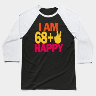 70 years old - I am 70 happy Baseball T-Shirt